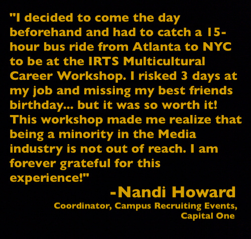 Quote from IRTS Multicultural Workshop alumna Nandi Howard